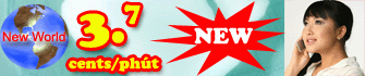 NewWorldCommCanada.com - Gọi Việt Nam 4.7 cents/phút ! Call Viet Nam Cheap!