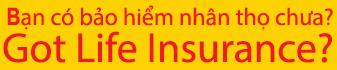 Bạn đã có bảo hiểm nhân thọ (life insurance) chưa? www.HaPhanInsurance.com !