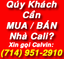 Quý khách cần mua/bán nhà, cơ sở thương mại ở Cali, hãy gọi Calvin! Hãy ghé www.HaPhanRealtor.com